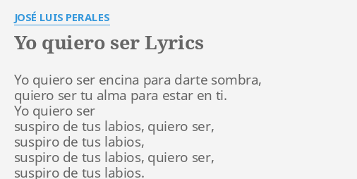 Yo Quiero Ser Lyrics By Jose Luis Perales Yo Quiero Ser Encina