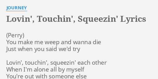 journey lovin squeezing lyrics