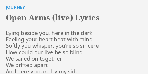 journey open arms (live) lyrics