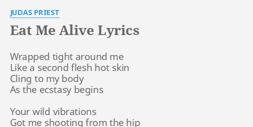 eat-me-alive-lyrics-by-judas-priest-wrapped-tight-around-me