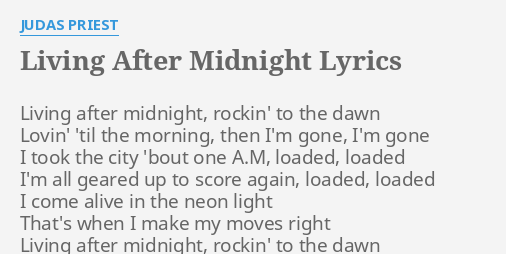 "LIVING AFTER MIDNIGHT" LYRICS by JUDAS PRIEST: Living after midnight