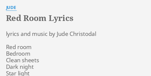 Red Room Lyrics By Jude Lyrics And Music By