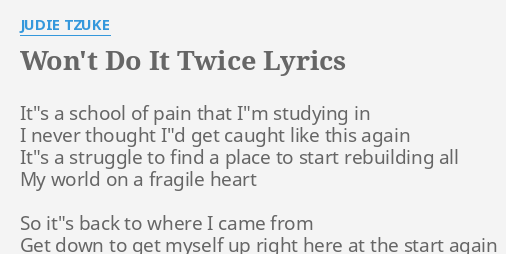 Won T Do It Twice Lyrics By Judie Tzuke It S A School Of