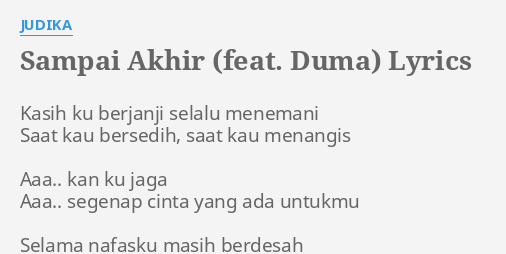 Sampai Akhir Feat Duma Lyrics By Judika Kasih Ku Berjanji Selalu