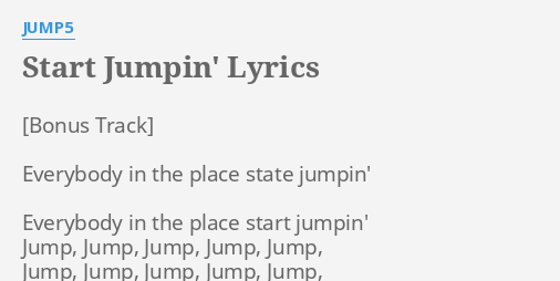 Start Jumpin Lyrics By Jump5 Everybody In The Place