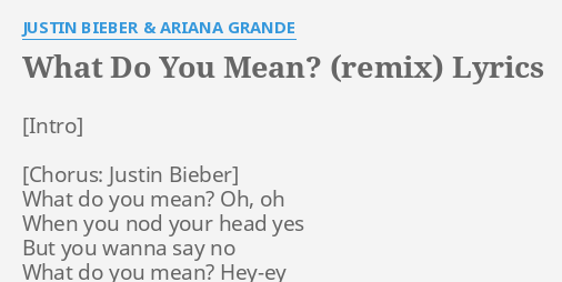 What Do You Mean Remix Lyrics By Justin Bieber Ariana Grande What Do You Mean