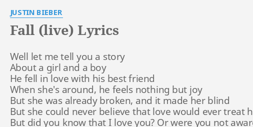 Fall Live Lyrics By Justin Bieber Well Let Me Tell