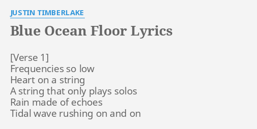 Blue Ocean Floor Lyrics By Justin Timberlake Frequencies