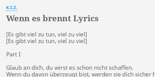 "WENN ES BRENNT" LYRICS by K.I.Z.: Part I Glaub an...