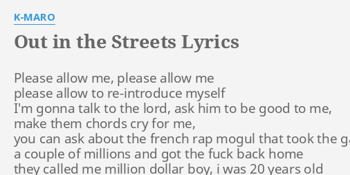 Out In The Streets Lyrics By K Maro Please Allow Me Please