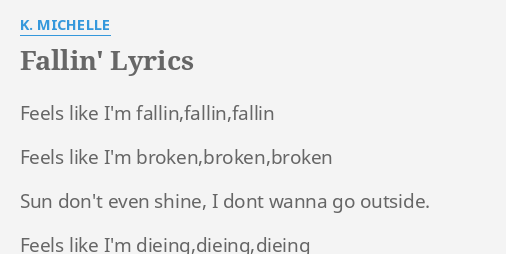 Fallin Lyrics By K Michelle Feels Like I M Fallin Fallin Fallin