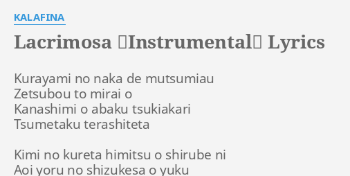 Lacrimosa Instrumental Lyrics By Kalafina Kurayami No Naka De