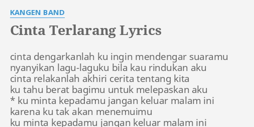 Cinta Terlarang Lyrics By Kangen Band Cinta Dengarkanlah Ku Ingin