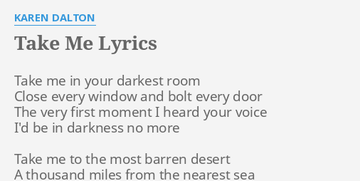 Take Me Lyrics By Karen Dalton Take Me In Your