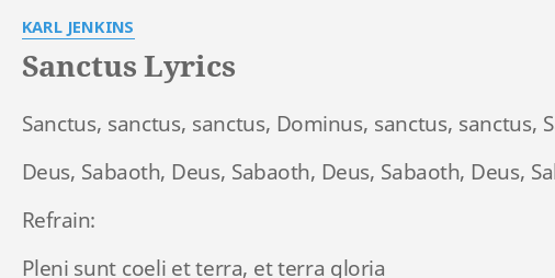 SANCTUS LYRICS By KARL JENKINS Sanctus Sanctus Sanctus Dominus   Sanctus 42