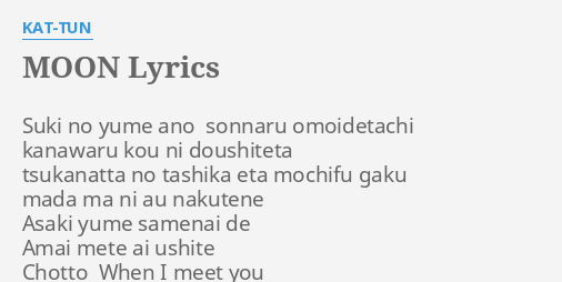 Moon Lyrics By Kat Tun Suki No Yume Ano