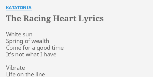 The Racing Heart Lyrics By Katatonia White Sun Spring Of