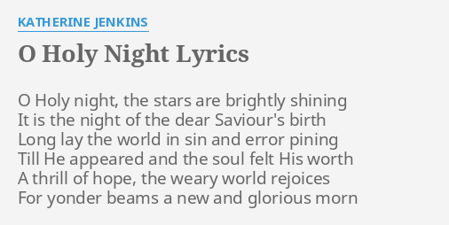 O Holy Night Lyrics By Katherine Jenkins O Holy Night The
