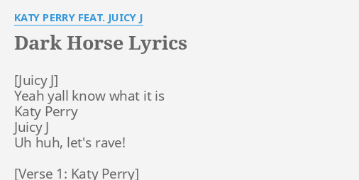 Dark Horse Lyrics By Katy Perry Feat Juicy J Yeah Yall Know What