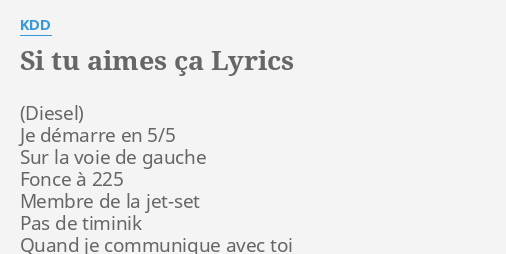 "SI TU AIMES ÇA" LYRICS By KDD: Je Démarre En 5/5...