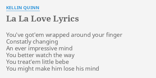 La La Love Lyrics By Kellin Quinn You Ve Got Em Wrapped Around