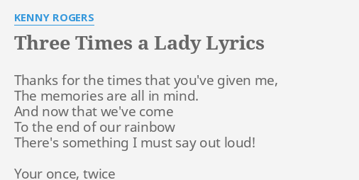 Three Times A Lady Lyrics By Kenny Rogers Thanks For The Times