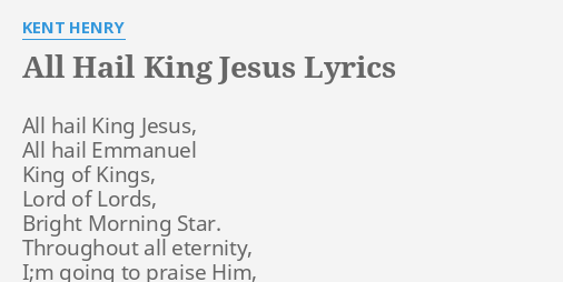 All Hail King Jesus – Lyrics, Chords, and a Heart Full of Praise