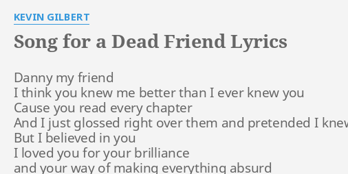 kevin gilbert song for a dead friend lyrics