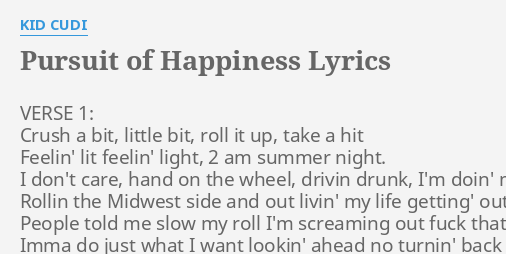 Pursuit Of Happiness Lyrics By Kid Cudi Verse 1 Crush A