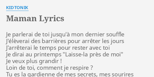 Maman Lyrics By Kidtonik Je Parlerai De Toi