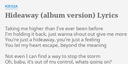 Hideaway Album Version Lyrics By Kiesza Taking Me Higher - 