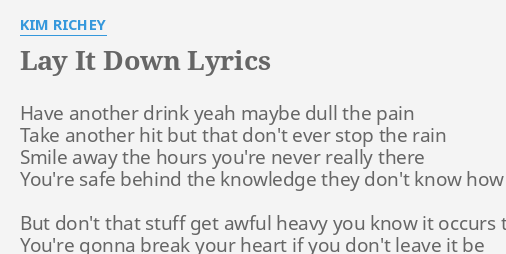 Lay It Down Lyrics By Kim Richey Have Another Drink Yeah