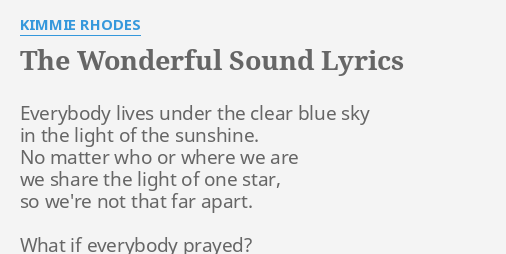 the-wonderful-sound-lyrics-by-kimmie-rhodes-everybody-lives-under-the