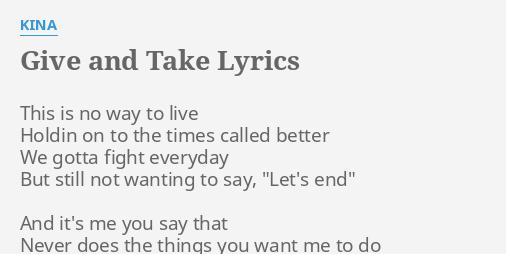 Give And Take Lyrics Follow Lyrics