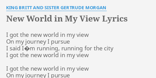 i got the new world in my view lyrics