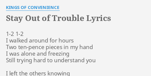 STAY OUT OF TROUBLE (TRADUÇÃO) - Kings Of Convenience 