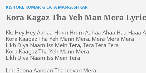 "KORA KAGAZ THA YEH MAN MERA" LYRICS By KISHORE K**AR & LATA MANGESHKAR ...