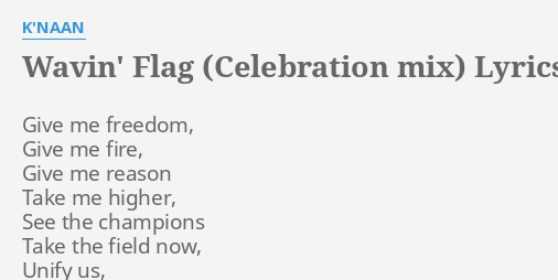 wavin-flag-celebration-mix-lyrics-by-k-naan-give-me-freedom-give