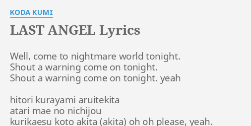 Last Angel Lyrics By Koda K I Well Come To Nightmare