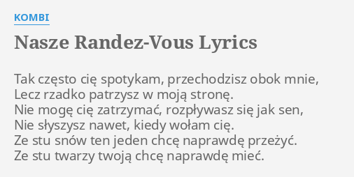 Nasze Randez Vous Lyrics By Kombi Tak Często Cię Spotykam 2788