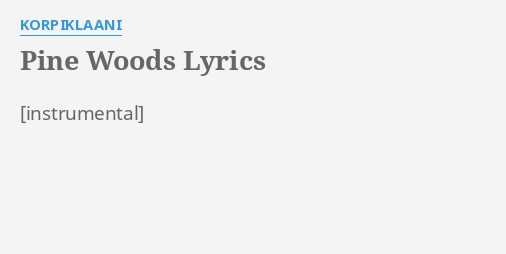 Pine Woods Lyrics By Korpiklaani