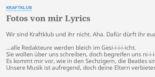 Fotos Von Mir Lyrics By Kraftklub Wir Sind Kraftklub Und