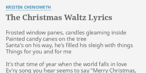 The Christmas Waltz Lyrics By Kristin Chenoweth Frosted Window Panes Candles