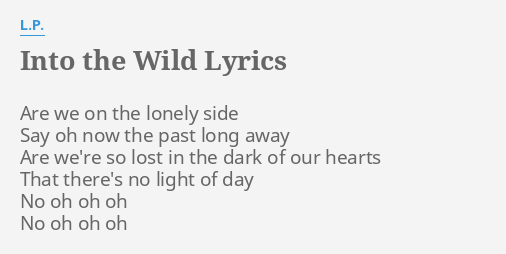 wild.  lyrics from into the wild by lp. muir collection