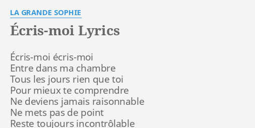 Ecris Moi Lyrics By La Grande Sophie Ecris Moi Ecris Moi Entre Dans