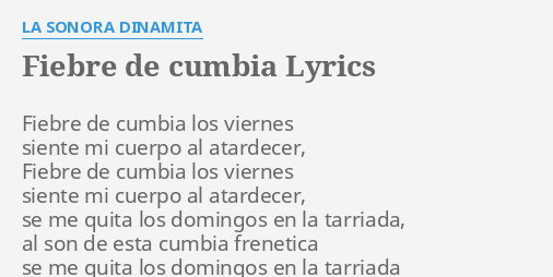 FIEBRE DE C BIA LYRICS By LA SONORA DINAMITA Fiebre De C Bia Los