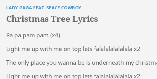 Christmas Tree Lyrics By Lady Gaga Feat S E Cowboy Ra Pa Pam Pam