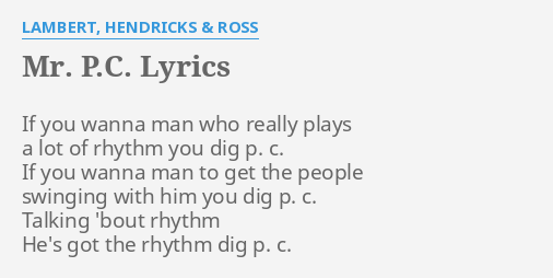 Mr P C Lyrics By Lambert Hendricks Ross If You Wanna Man