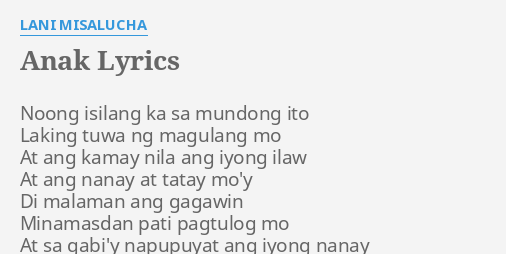 "ANAK" LYRICS by LANI MISALUCHA: Noong isilang ka sa...