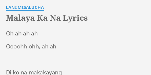 Malaya Ka Na Lyrics By Lani Misalucha Oh Ah Ah Ah 3935